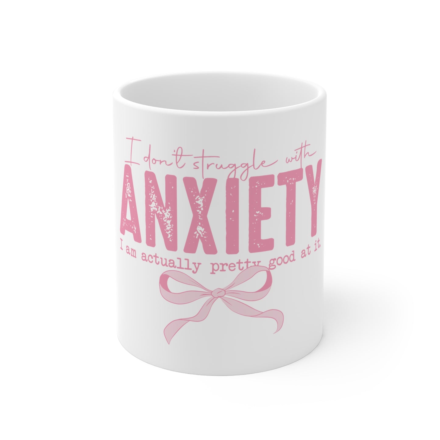 Anxiety Awareness Mug – "I Don't Struggle With Anxiety, I'm Actually Pretty Good at It" Pink Ribbon Coffee Cup