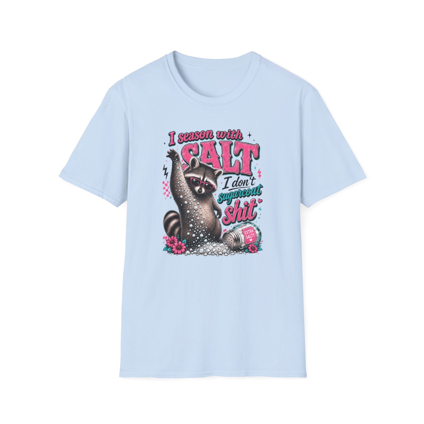 T‑Shirt — "I Season With Salt, I Don't Sugarcoat Shit" Raccoon Graphic Tee