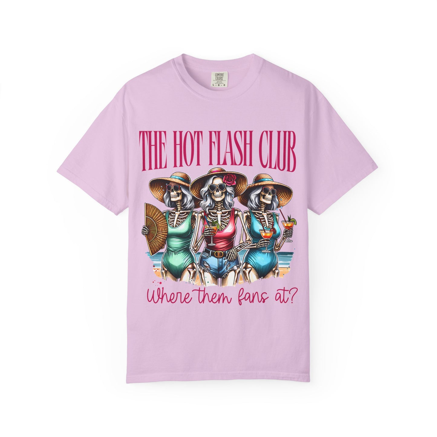 The Hot Flash Club T-Shirt — 'Where Them Fans At?' Funny Menopause Graphic Tee