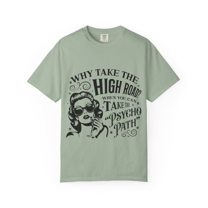 Graphic T-Shirt — “Why Take the High Road? Take the Psycho Path” Vintage Pin-Up Tee