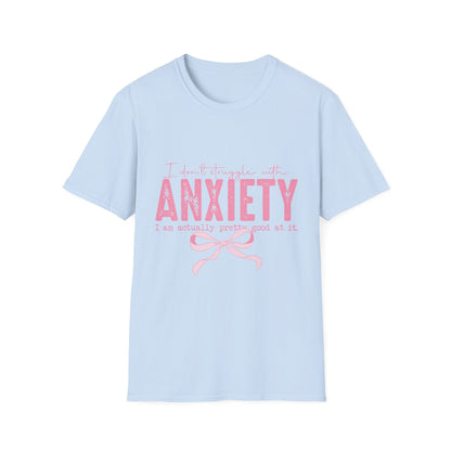 T‑Shirt — “I Don’t Struggle with Anxiety” Pink Statement Tee