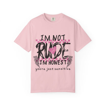 I'm Not Rude I'm Honest Graphic Tee — Funny Sarcastic Women's/Men's Shirt