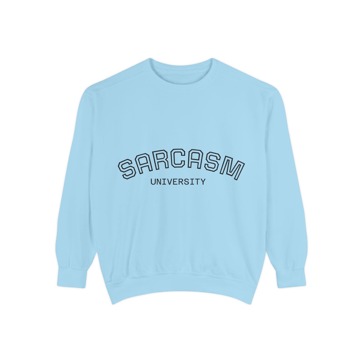 Sarcasm University Sweatshirt