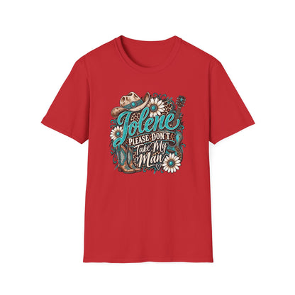 T-Shirt — "Jolene Please Don’t Take My Man" Western Cowgirl Graphic Tee