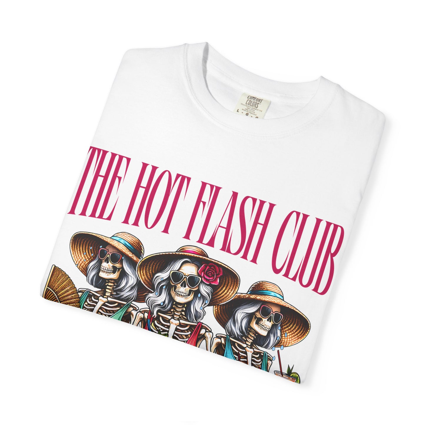 The Hot Flash Club T-Shirt — 'Where Them Fans At?' Funny Menopause Graphic Tee