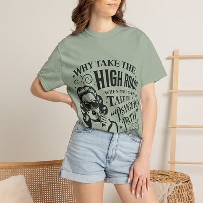 Graphic T-Shirt — “Why Take the High Road? Take the Psycho Path” Vintage Pin-Up Tee