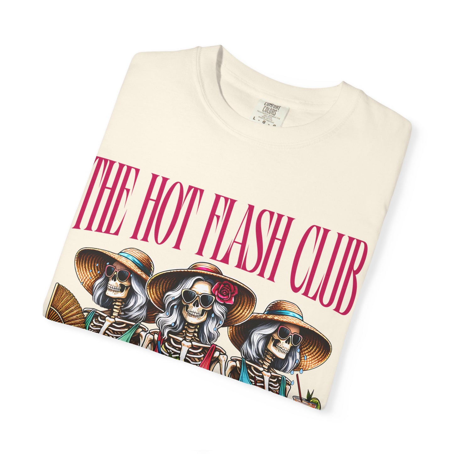 The Hot Flash Club T-Shirt — 'Where Them Fans At?' Funny Menopause Graphic Tee