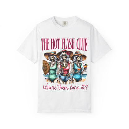 The Hot Flash Club T-Shirt — 'Where Them Fans At?' Funny Menopause Graphic Tee