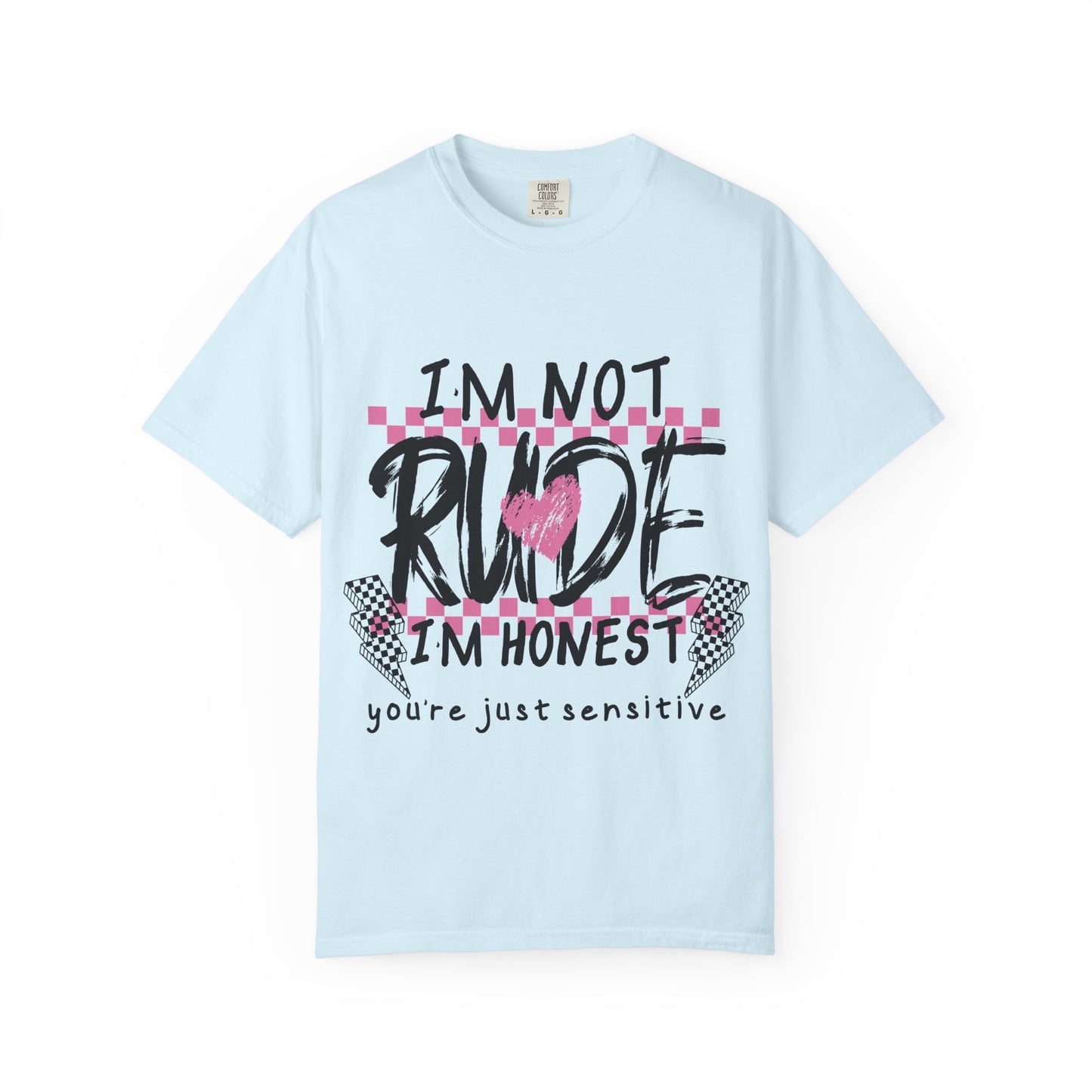 I'm Not Rude I'm Honest Graphic Tee — Funny Sarcastic Women's/Men's Shirt