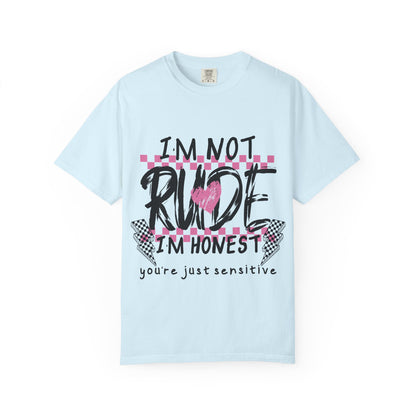 I'm Not Rude I'm Honest Graphic Tee — Funny Sarcastic Women's/Men's Shirt