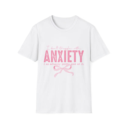 T‑Shirt — “I Don’t Struggle with Anxiety” Pink Statement Tee