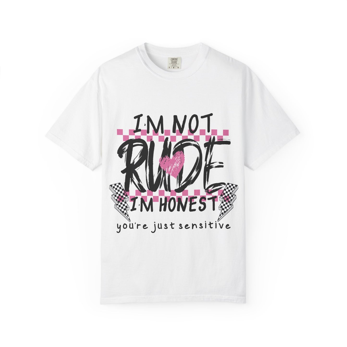 I'm Not Rude I'm Honest Graphic Tee — Funny Sarcastic Women's/Men's Shirt