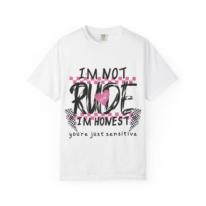 I'm Not Rude I'm Honest Graphic Tee — Funny Sarcastic Women's/Men's Shirt