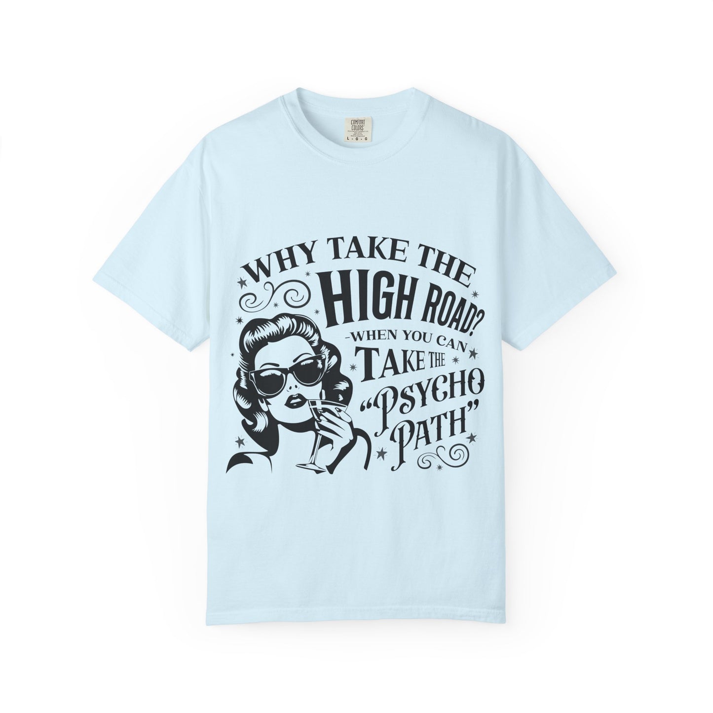 Graphic T-Shirt — “Why Take the High Road? Take the Psycho Path” Vintage Pin-Up Tee