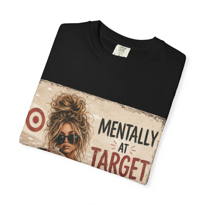 Mentally at Target Graphic T-Shirt