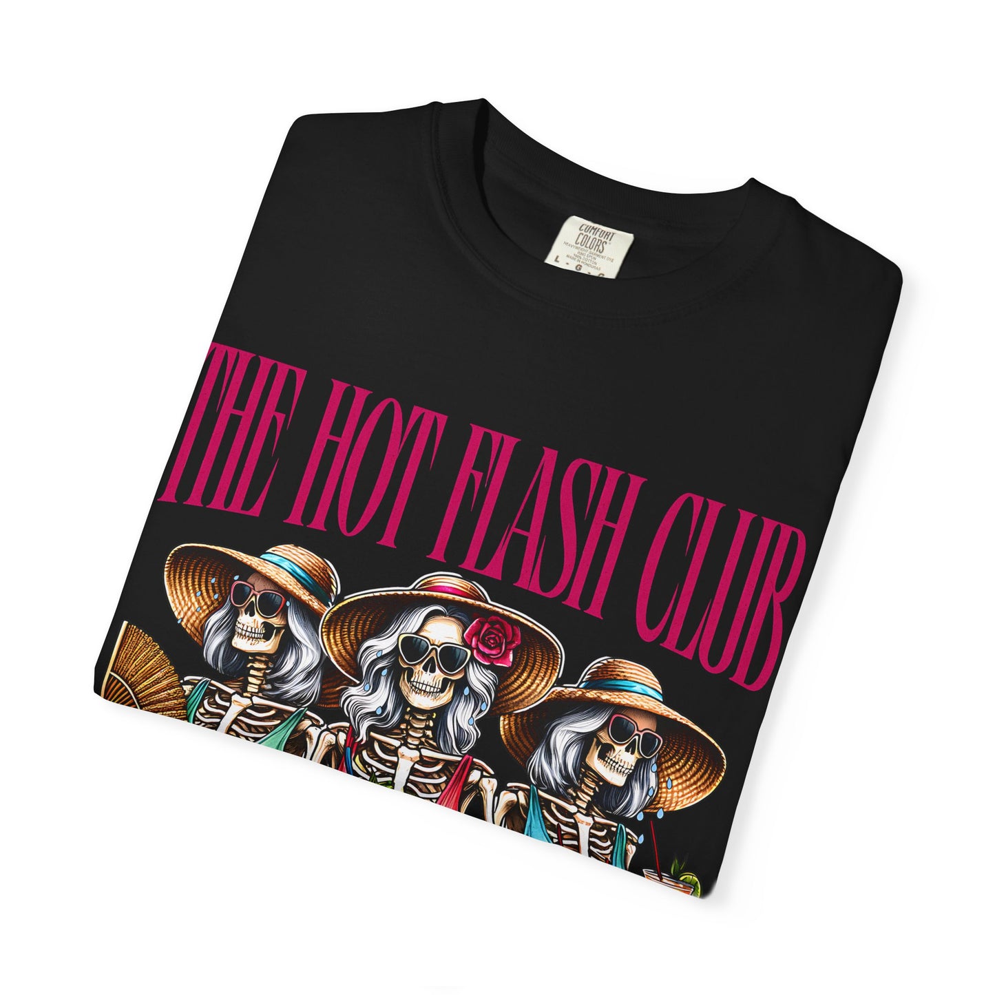 The Hot Flash Club T-Shirt — 'Where Them Fans At?' Funny Menopause Graphic Tee