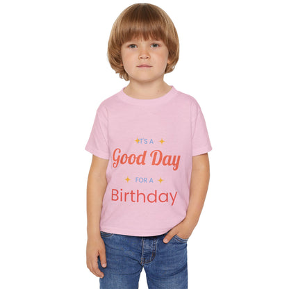 Toddler T-Shirt — “It’s a Good Day for Birthday” Cute Kids’ Birthday Tee