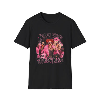 Hocus Pocus T-Shirt — "I'm Just Here for the Hocus Pocus" Witch Sisters Graphic Tee