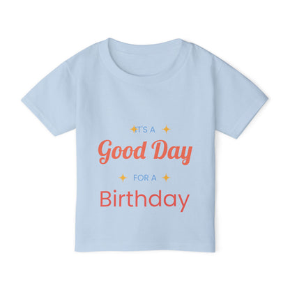 Toddler T-Shirt — “It’s a Good Day for Birthday” Cute Kids’ Birthday Tee