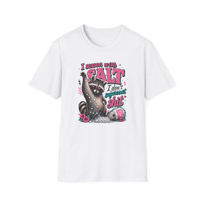 T‑Shirt — "I Season With Salt, I Don't Sugarcoat Shit" Raccoon Graphic Tee