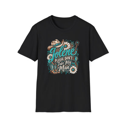 T-Shirt — "Jolene Please Don’t Take My Man" Western Cowgirl Graphic Tee