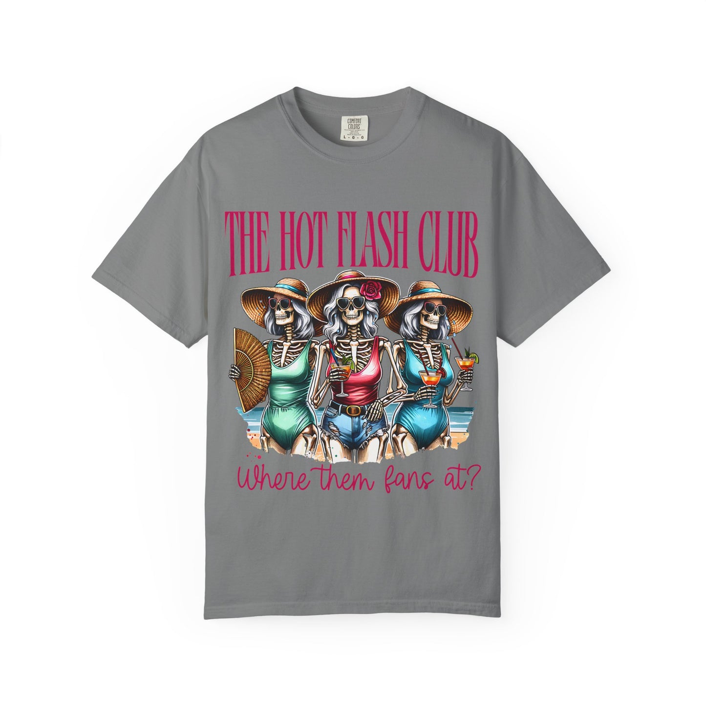 The Hot Flash Club T-Shirt — 'Where Them Fans At?' Funny Menopause Graphic Tee
