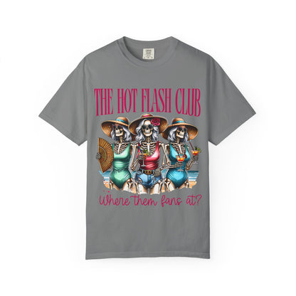 The Hot Flash Club T-Shirt — 'Where Them Fans At?' Funny Menopause Graphic Tee