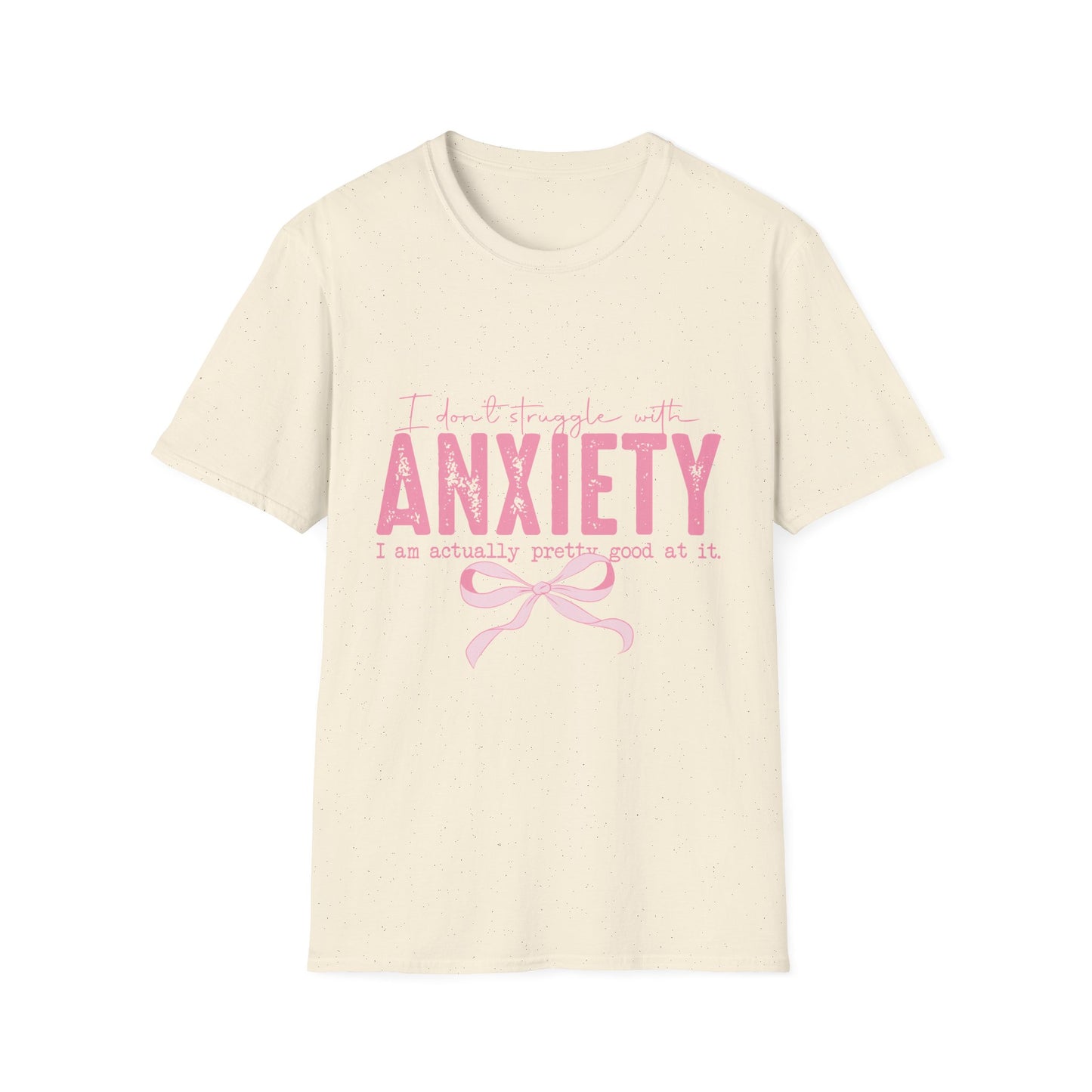 Anxiety Awareness T-Shirt — "I Don't Struggle With Anxiety" Pink Ribbon Design