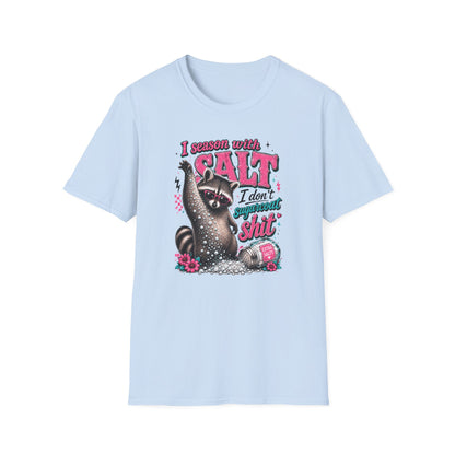 T‑Shirt — "I Season With Salt, I Don't Sugarcoat Shit" Raccoon Graphic Tee