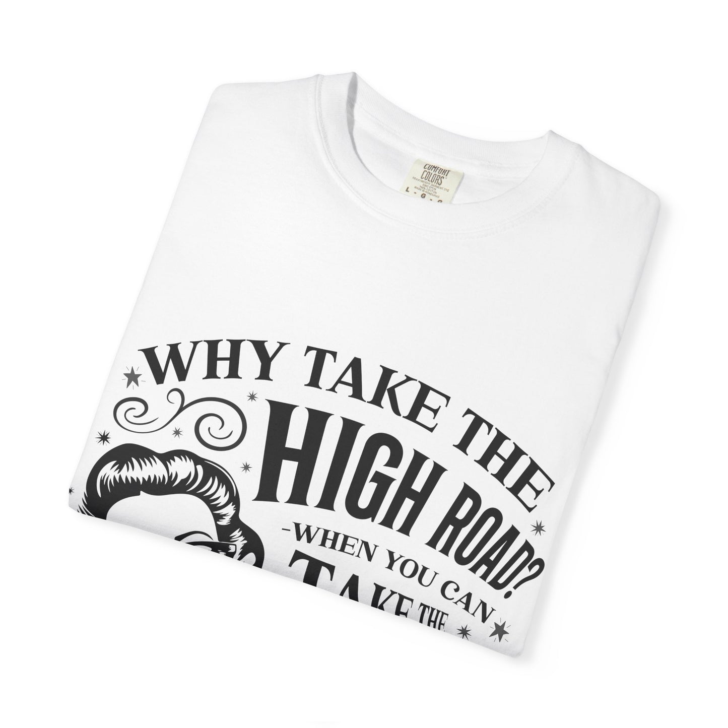 Graphic T-Shirt — “Why Take the High Road? Take the Psycho Path” Vintage Pin-Up Tee