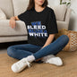 We Bleed Blue & White T-Shirt — Sports Fan Graphic Tee