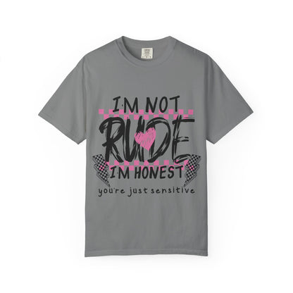 I'm Not Rude I'm Honest Graphic Tee — Funny Sarcastic Women's/Men's Shirt