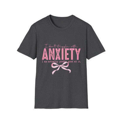 Anxiety Awareness T-Shirt — "I Don't Struggle With Anxiety" Pink Ribbon Design