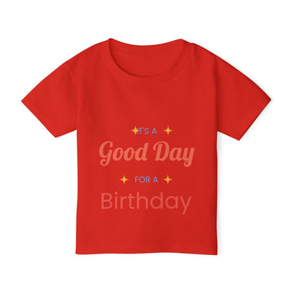 Toddler T-Shirt — “It’s a Good Day for Birthday” Cute Kids’ Birthday Tee