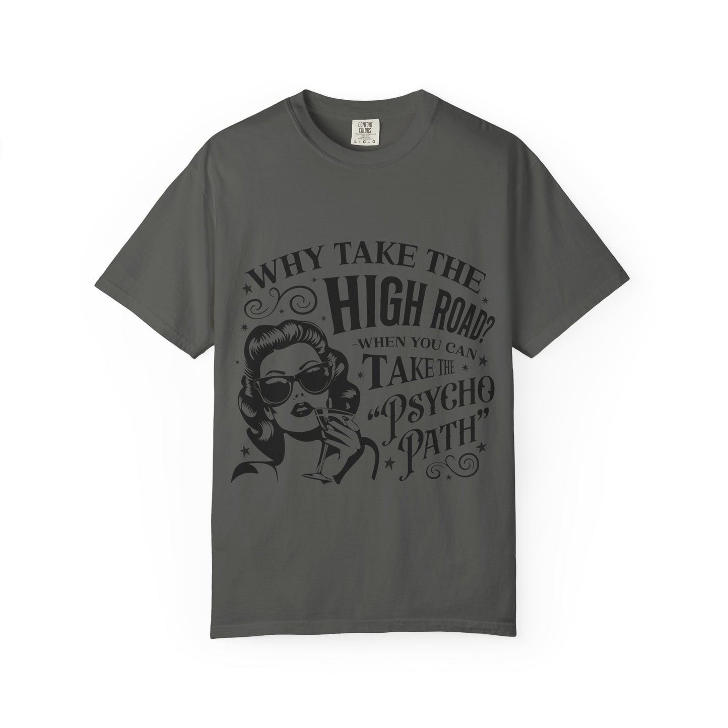 Graphic T-Shirt — “Why Take the High Road? Take the Psycho Path” Vintage Pin-Up Tee