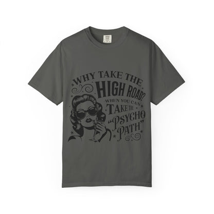 Graphic T-Shirt — “Why Take the High Road? Take the Psycho Path” Vintage Pin-Up Tee